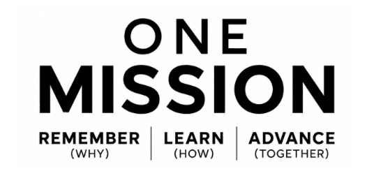One Mission: Remember why. Learn how. Advance together.